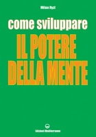 Come sviluppare il potere della mente