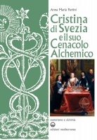 Cristina di Svezia e il suo cenacolo alchemico