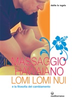 Il massaggio hawaiano Lomi Lomi Nui
