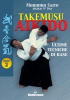 Takemusu aikido vol. 3 ultime tecniche di base