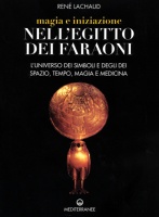 Magia e iniziazione nell'Egitto dei faraoni