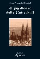 Il Medioevo delle cattedrali